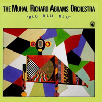 CD cover of The Muhal Richard Abrams Orchestra BLU BLU BLU, Cover Art: Muhal Richard Abrams
